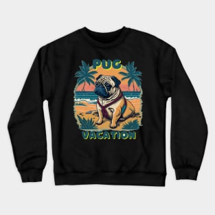 Pug vacation Crewneck Sweatshirt